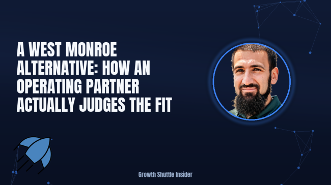A West Monroe Alternative: How an Operating Partner Actually Judges the Fit