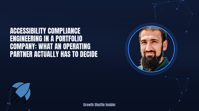 Accessibility Compliance Engineering in a Portfolio Company: What an Operating Partner Actually Has to Decide