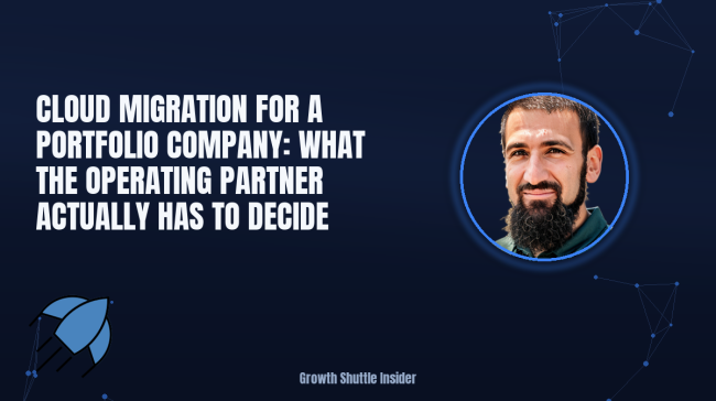Cloud Migration for a Portfolio Company: What the Operating Partner Actually Has to Decide