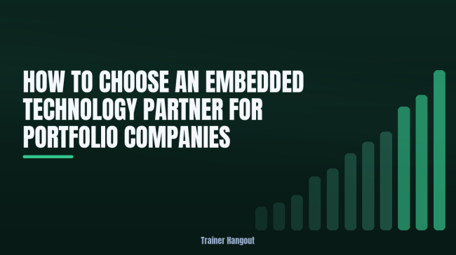 How to Choose an Embedded Technology Partner for Portfolio Companies