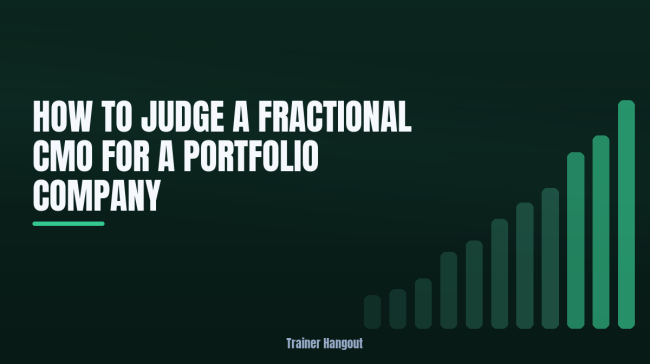 How to Judge a Fractional CMO for a Portfolio Company